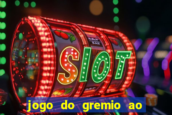 jogo do gremio ao vivo hd